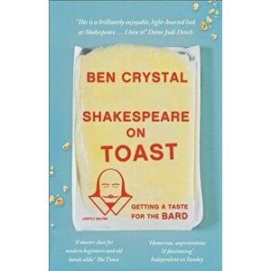 Shakespeare on Toast: Getting a Taste for the Bard, Paperback - Ben Crystal imagine