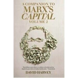Companian to Marx's Capital, Paperback - David Harvey imagine