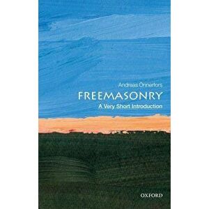 Freemasonry: A Very Short Introduction, Paperback - Andreas Onnerfors imagine