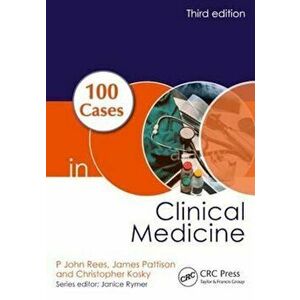 100 Cases in Clinical Medicine, Third Edition, Paperback - P John Rees imagine