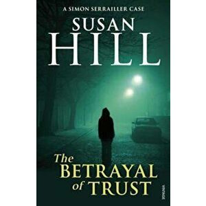 Betrayal of Trust, Paperback - Susan Hill imagine