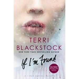 If I'm Found, Paperback - Terri Blackstock imagine
