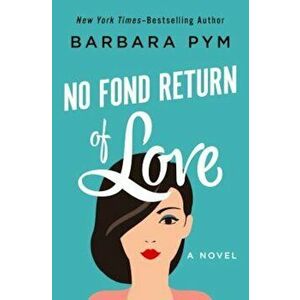 No Fond Return of Love, Paperback - Barbara Pym imagine