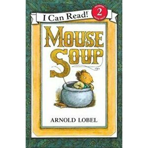 Mouse Soup, Hardcover - Arnold Lobel imagine