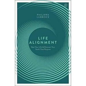 Life Alignment, Paperback - Philipa Lubbock imagine