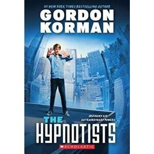 The Hypnotists, Paperback - Gordon Korman imagine