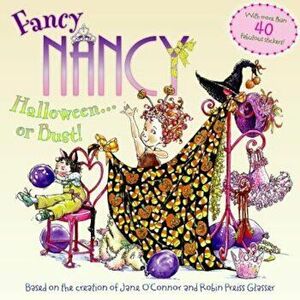 Fancy Nancy Halloween or Bust! 'With 30+ Stickers and Cut-Out Door Hanger', Paperback - Jane O'Connor imagine