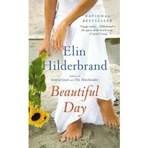 Beautiful Day, Paperback - Elin Hilderbrand imagine
