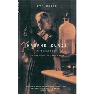 Madame Curie: A Biography, Paperback - Eve Curie imagine