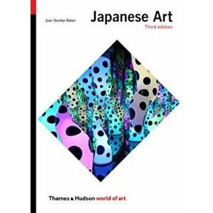 Japanese Art, Paperback - Joan Stanley-Baker imagine