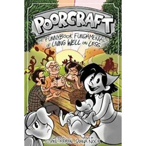 Poorcraft: The Funnybook Fundamentals of Living Well on Less, Paperback - Spike imagine
