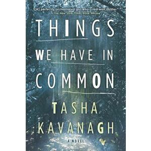 Things We Have in Common, Paperback - Tasha Kavanagh imagine