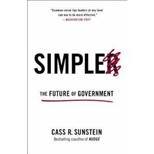 Simpler: The Future of Government, Paperback - Cass R. Sunstein imagine