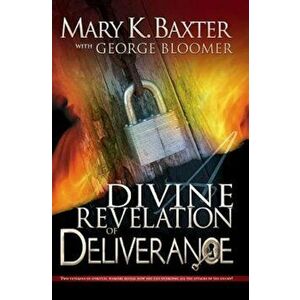 A Divine Revelation of Deliverance, Paperback - Mary K. Baxter imagine