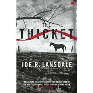 Thicket, Paperback - Joe R Lansdale imagine