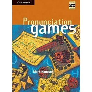 Pronunciation Games, Paperback - Mark Hancock imagine