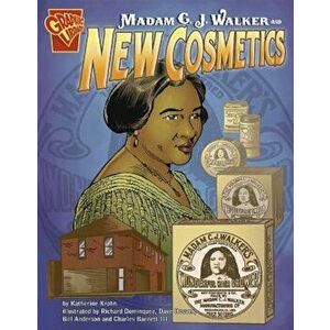 Madam C. J. Walker and New Cosmetics, Paperback - Katherine Krohn imagine