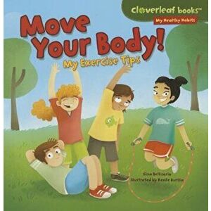 Move Your Body!: My Exercise Tips, Paperback - Gina Bellisario imagine