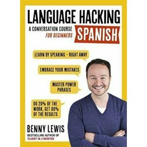 Language Hacking Spanish, Paperback - Benny Lewis imagine