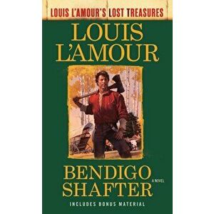 Bendigo Shafter (Louis L'Amour's Lost Treasures), Paperback - Louis L'Amour imagine