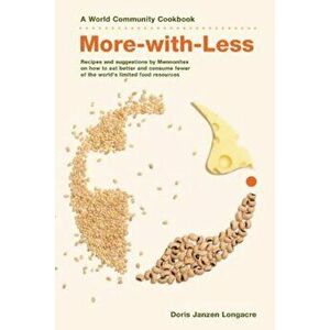 More-With-Less Cookbook, Paperback - Doris Janzen Longacre imagine