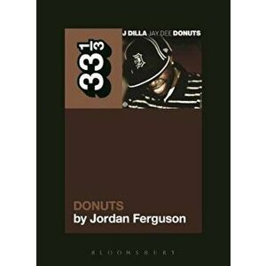 J Dilla's Donuts, Paperback - Jordan Ferguson imagine