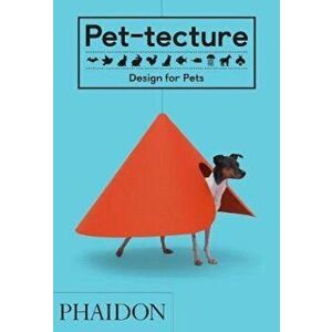 Pet-tecture: Design for Pets, Hardcover - *** imagine