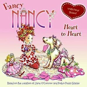 Fancy Nancy Heart to Heart 'With Sticker(s)', Paperback - Jane O'Connor imagine