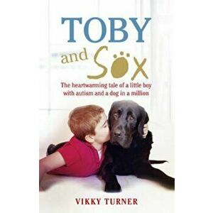 Toby and Sox, Paperback - Vikky Turner imagine