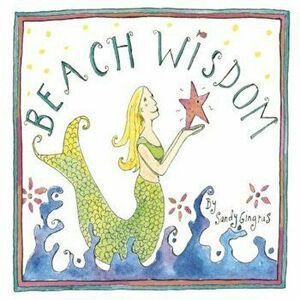 Beach Wisdom, Hardcover - Sandy Gingras imagine