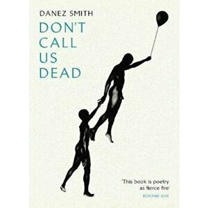 Don't Call Us Dead, Hardcover - Danez Smith imagine