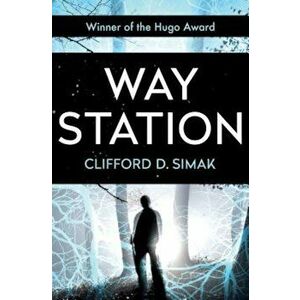 Way Station, Paperback - Clifford D. Simak imagine
