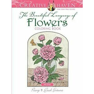 Creative Haven the Beautiful Language of Flowers Coloring Book, Paperback - John Green imagine