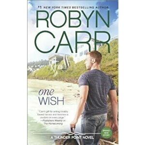 One Wish, Paperback - Robyn Carr imagine