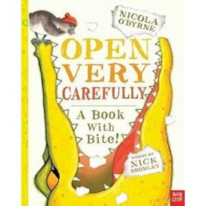 Open Very Carefully, Paperback - Nick Bromley imagine