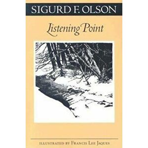 Listening Point, Paperback - Sigurd F. Olson imagine