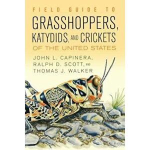 Field Guide to Grasshoppers, Katydids, and Crickets of the United States, Paperback - John L. Capinera imagine
