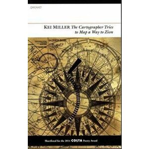 The Cartographer Tries to Map a Way to Zion, Paperback - Kei Miller imagine
