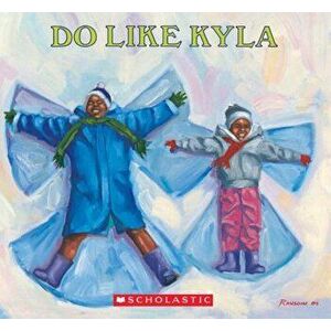 Do Like Kyla, Paperback - Angela Johnson imagine