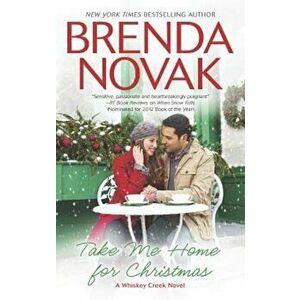 Take Me Home for Christmas, Paperback - Brenda Novak imagine