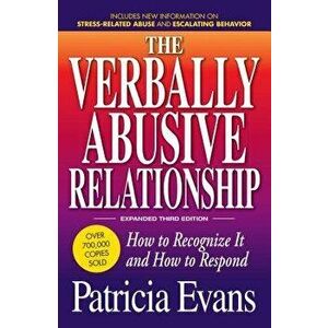 The Verbally Abusive Relationship: How to Recognize It and How to Respond, Paperback - Patricia Evans imagine