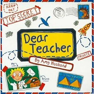 Dear Teacher, Paperback - Amy Husband imagine