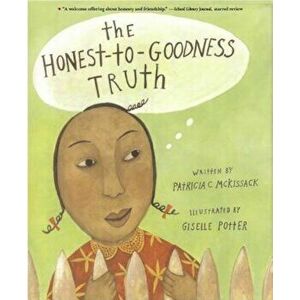 The Honest-To-Goodness Truth, Paperback - Patricia C. McKissack imagine