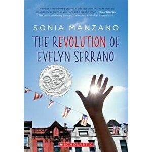 The Revolution of Evelyn Serrano, Paperback - Sonia Manzano imagine