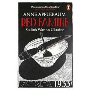 Red Famine, Paperback - Anne Applebaum imagine