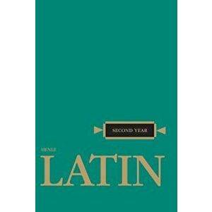 Henle Latin Second Year, Paperback - Robert J. Henle imagine