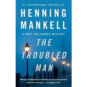 The Troubled Man, Paperback - Henning Mankell imagine