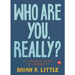Who Are You, Really': The Surprising Puzzle of Personality, Hardcover - Brian R. Little imagine