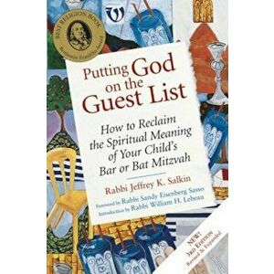 Putting God on the Guest List, Third Edition: How to Reclaim the Spiritual Meaning of Your Child's Bar or Bat Mitzvah, Paperback - Jeffrey K. Salkin imagine