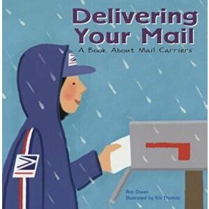 Delivering Your Mail: A Book about Mail Carriers, Paperback - Ann Owen imagine